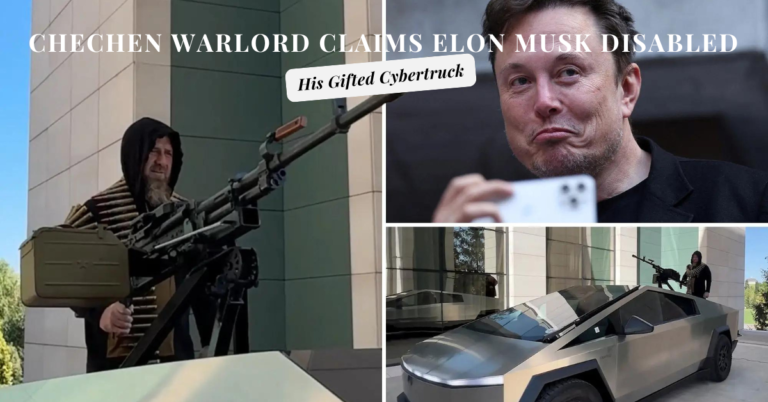 Chechen Warlord Claims Elon Musk Disabled His Gifted Cybertruck