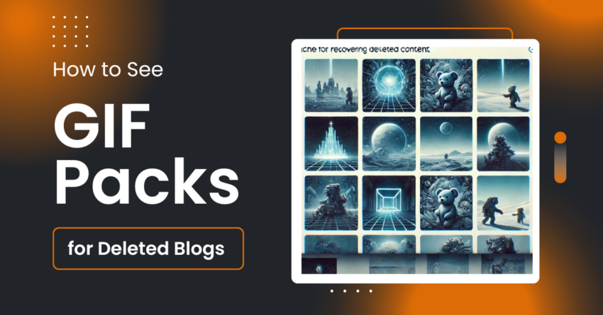 How to See GIF Packs for Deleted Blogs on Tumblr