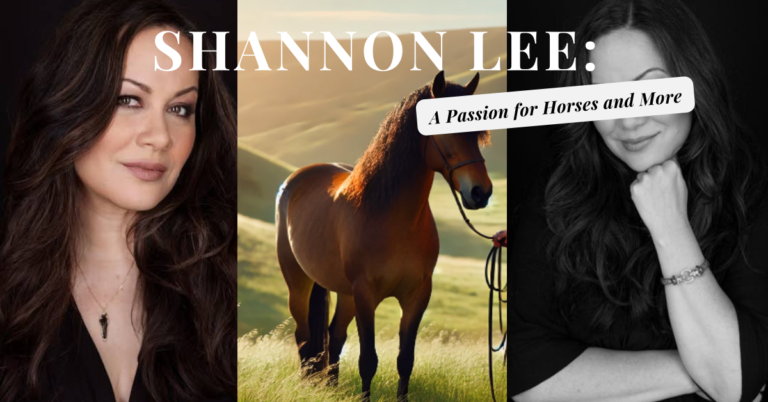 Shannon lee: A Passion for Horses and More