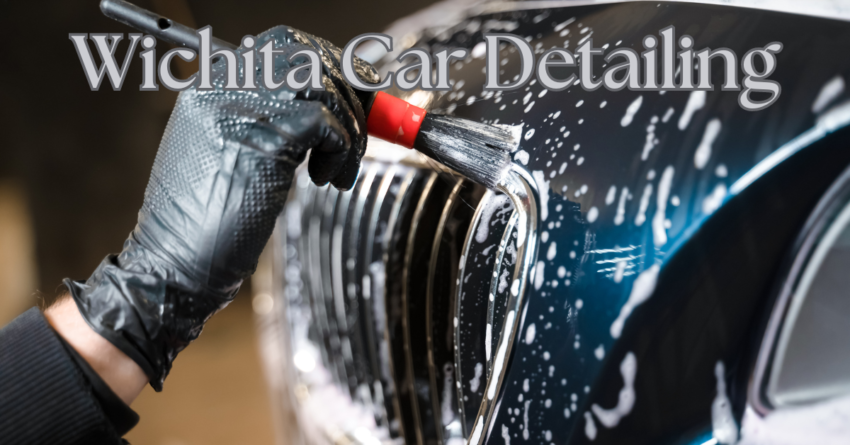 Wichita Car Detailing: Complete Guide to Shine and Protection